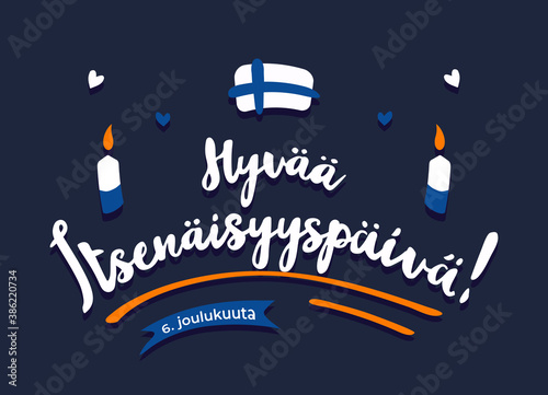 Itsenäisyyspäivä - Finland's Independence Day in Suomi language. National public holiday and a flag day, held on 6 December. Vintage greeting card or poster with lettering, candels, banner and hearts.