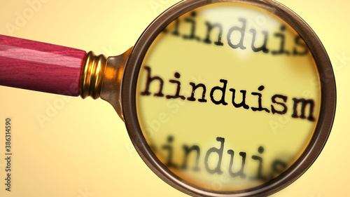 Examine and study hinduism, showed as a magnify glass and word hinduism to symbolize process of analyzing, exploring, learning and taking a closer look at hinduism, 3d illustration