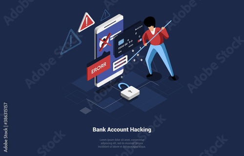 Bank Account Hacking Concept Vector Composition. Isometric 3d Art Of Big Smartphone With Error Alert Writings On Screen And Man Thief Trying To Cyber Steal From It. Modern Crime Cartoon Illustration