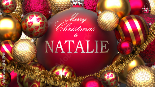 Christmas card for Natalie to send warmth and love to a family member with shiny, golden Christmas ornament balls and Merry Christmas wishes for Natalie, 3d illustration photo