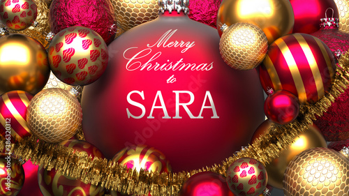 Christmas card for Sara to send warmth and love to a family member with shiny, golden Christmas ornament balls and Merry Christmas wishes for Sara, 3d illustration photo