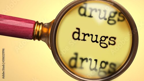 Examine and study drugs, showed as a magnify glass and word drugs to symbolize process of analyzing, exploring, learning and taking a closer look at drugs, 3d illustration