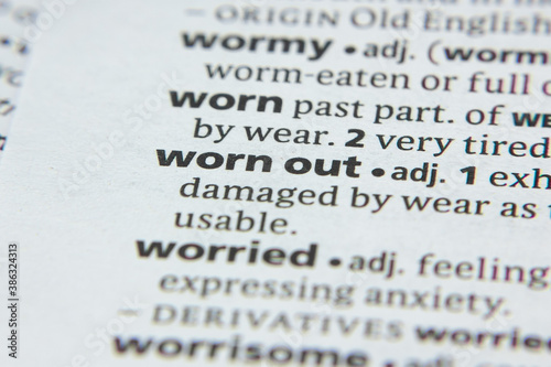 Word or phrase Worn Out in a dictionary.