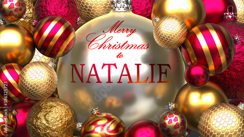 Christmas card for Natalie to send warmth and love to a dear family member with shiny, golden Christmas ornament balls and Merry Christmas wishes to Natalie, 3d illustration photo