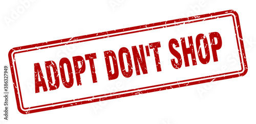 adopt don't shop stamp. square grunge sign on white background