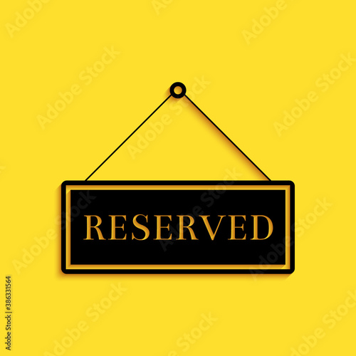 Black Hanging sign with text Reserved sign icon isolated on yellow background. Business theme for cafe or restaurant. Long shadow style. Vector.