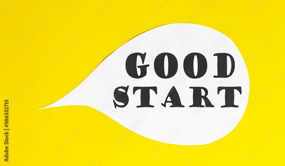 GOOD START speech bubble isolated on the yellow background. GOOD START speech bubble isolated on the yellow background.