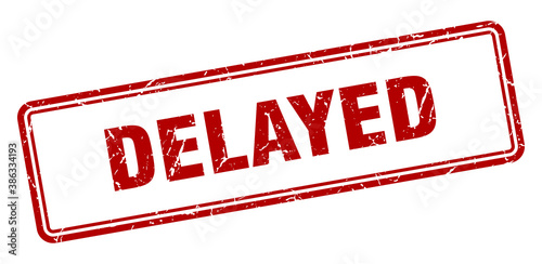 delayed stamp. square grunge sign on white background