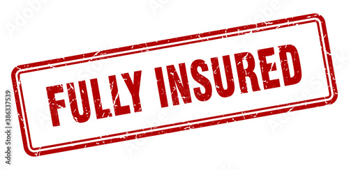 fully insured stamp. square grunge sign on white background