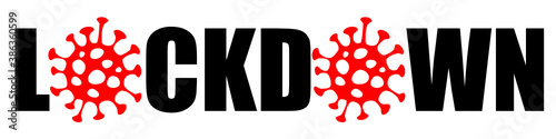 Lockdown sign with illustration of coronavirus instead of O as a symbol of economical and healthcare actions because of contagious COVID-19 disease