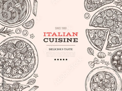 Sketch italian cuisine. Top view food, drawn pasta pizza cheese. Vintage restaurant cuisine menu poster, spaghetti meal vector background. Illustration menu pizza and spaghetti, restaurant traditional