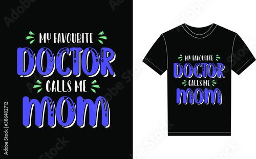 Doctor Typography Vector graphic for a t-shirt. Vector Poster, typographic quote, or t-shirt.