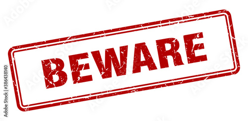 beware stamp. square grunge sign on white background