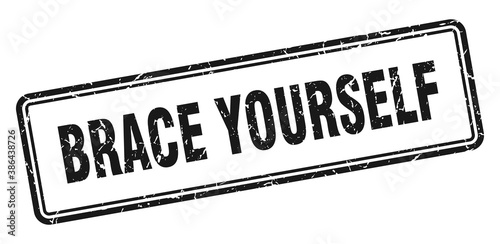 brace yourself stamp. square grunge sign on white background