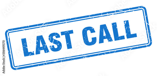 last call stamp. square grunge sign on white background