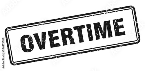 overtime stamp. square grunge sign on white background