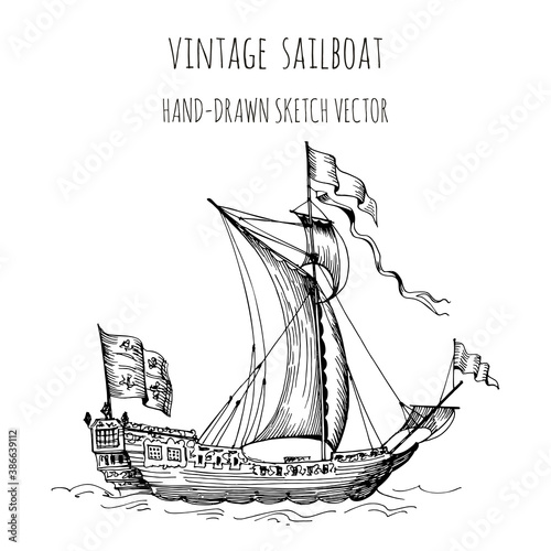 Old caravel, vintage sailboat. Hand drawn vector sketch.
