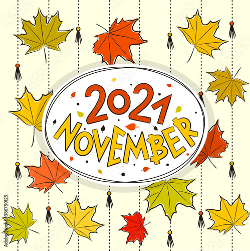 Thematic template for a calendar for 2021. The month of November. Design for the calendar on the theme of autumn, yellow and orange maple leaves. Vector hand-drawn illustration, doodle style.