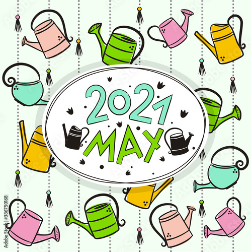 Thematic template for a calendar for 2021. The month of May. Design for the calendar on the theme of spring and garden work, colorful garden watering cans. Vector hand-drawn illustration, doodle style