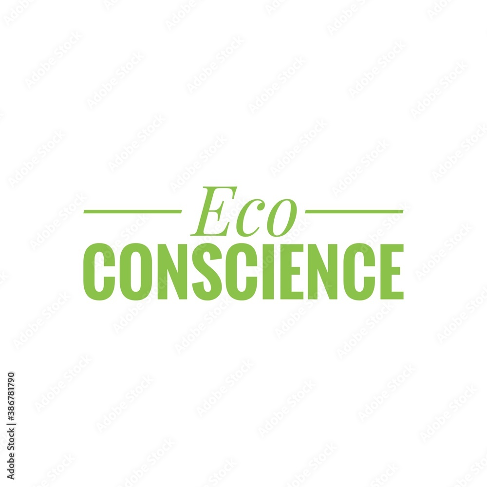 Eco Conscience Lifestyle Word Quote Lettering Illustration Eco Conscience Lifestyle Word Quote Lettering Illustration