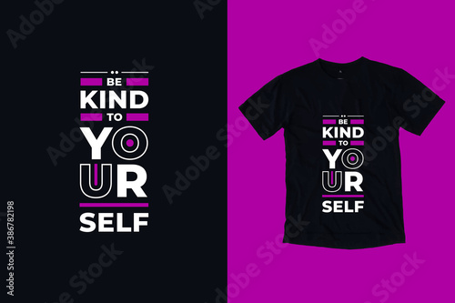 Be kind to yourself modern geometric typography inspirational quotes t shirt design