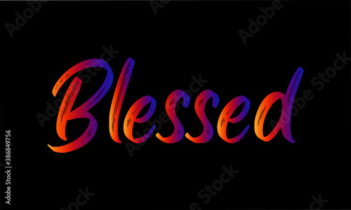 Blessed, Christian faith, Typography for print or use as poster, card, flyer or Banner