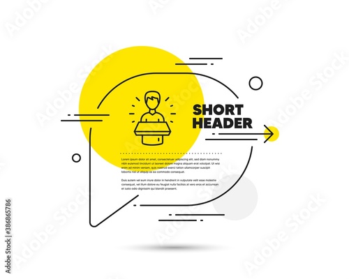 Brand ambassador line icon. Speech bubble vector concept. Man speaking sign. Advertisement symbol. Brand ambassador line icon. Abstract bubble balloon badge. Vector