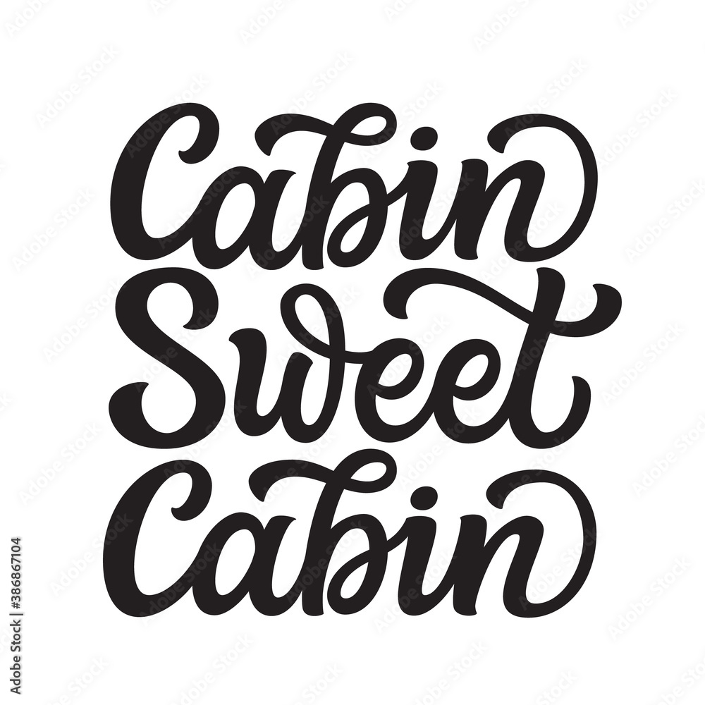 Cabin sweet cabin, lettering