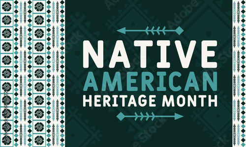 National Native American Heritage Month is an annual designation observed in November. Poster  card  banner  background design. 