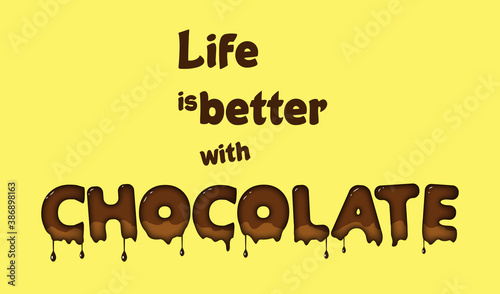 Texto, la vida es mejor con chocolate y Word Chocolate con efecto de texto de chocolate. photo