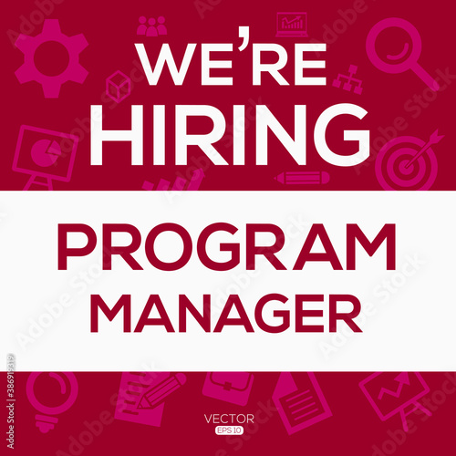 creative text Design  we are hiring Program Manager  written in English language  vector illustration.