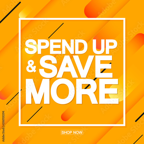 Spend Up and Save More, sale poster design template, discount horizontal banner, vector illustration