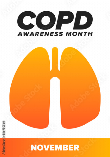 COPD Awareness Month in November. Chronic Obstructive Pulmonary Disease. Celebrated annual in United States. Medical health care and awareness design. Poster, card, banner and background. Vector