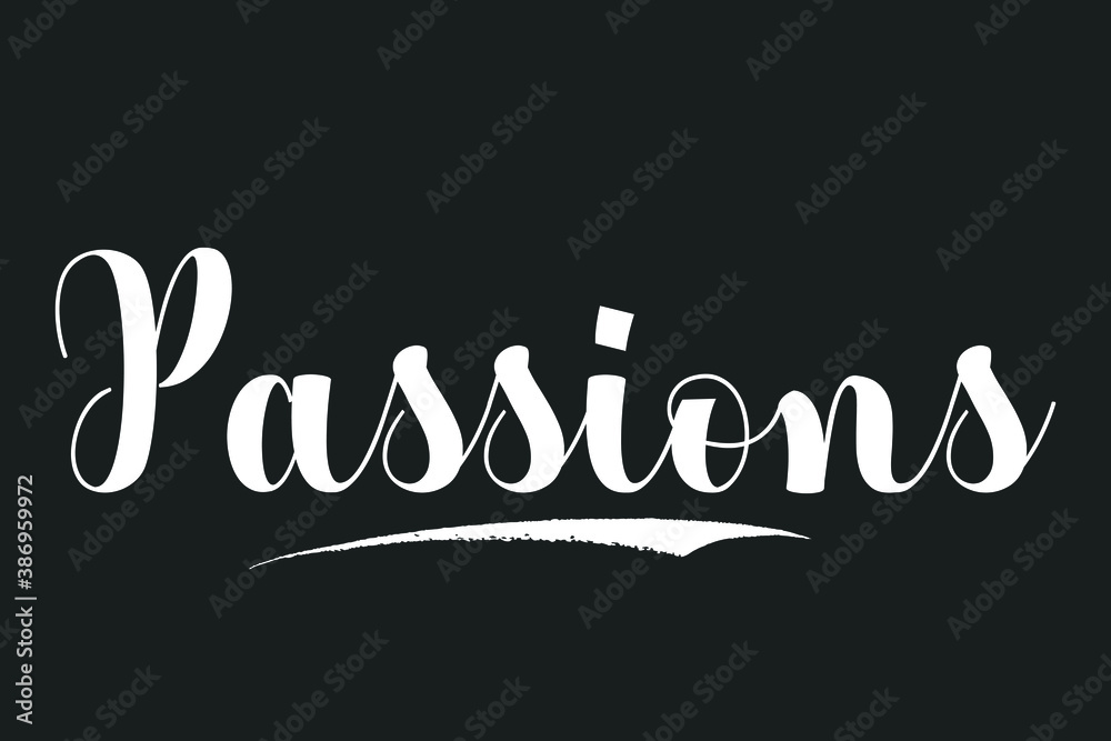 Passions Bold Calligraphy White Color Text On Dork Grey Background