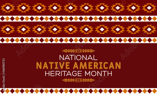 National Native American Heritage Month is an annual designation observed in November. Poster, card, banner, background design. Vector EPS 10.