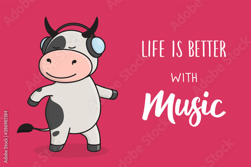 Cute greeting card with bull, cow or ox, the symbol of the year 2021 according to Chinese calendar. Cow in headphones dancing, inscription "life is better with music". Vector stock flat illustration