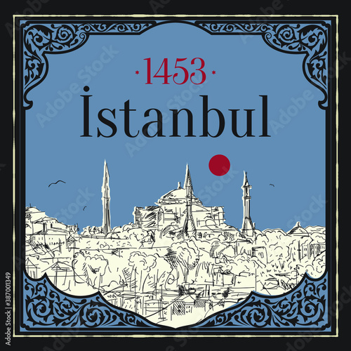 Istanbul, TURKEY. 29 May 1453 Day of Istanbul'un Fethi Kutlu Olsun. Translation from Turkish: 29 May 1453 Day is Conquest of Istanbul. Drawing Istanbul Constantinople in 1453. Greeting card vector.