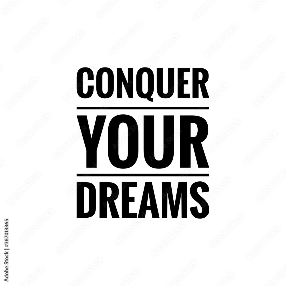 ''Conquer your dreams'' / Motivational Word Quote  Lettering Illustration
