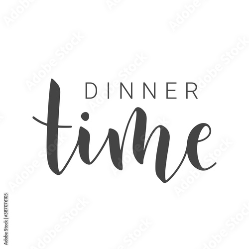 Vector Stock Illustration. Handwritten Lettering of Dinner Time. Template for Banner, Invitation, Postcard, Poster, Print, Sticker or Web Product. Objects Isolated on White Background.