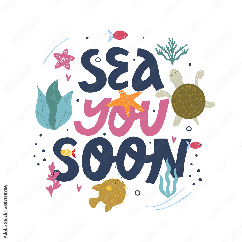 Sea you soon - lettering card. Underwater world! Vector illustration ...