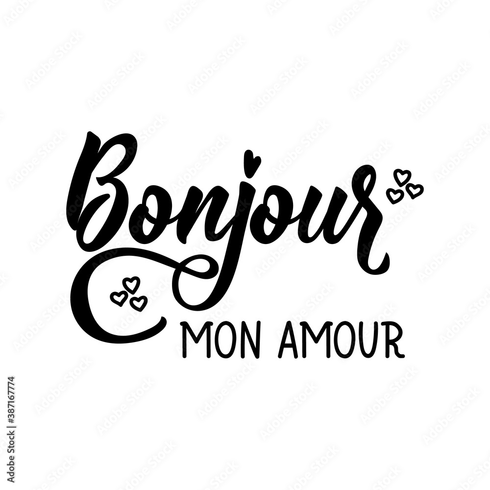 Hello my love - in French language. Lettering. Ink illustration. Modern brush calligraphy. Hello my love - in French language. Lettering. Ink illustration. Modern brush calligraphy.