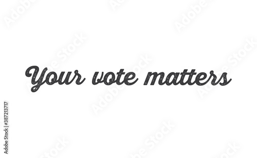 Your vote matters lettering style text design. USA 2020 presidential election.