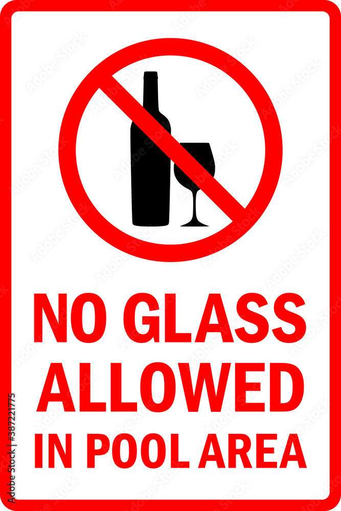 No glass allowed in pool area sign. Bottle with wine glass silhouette graphics. No glass allowed in pool area sign. Bottle with wine glass silhouette graphics.