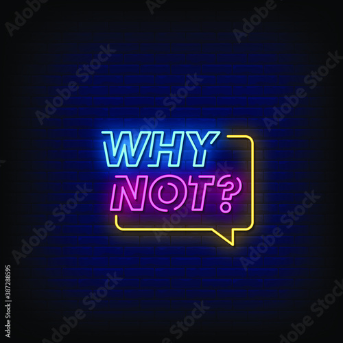 Why Not Neon Signs Style Text Vector