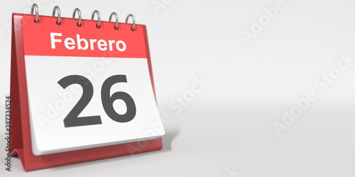 February 26 date written in Spanish on the flip calendar, 3d rendering