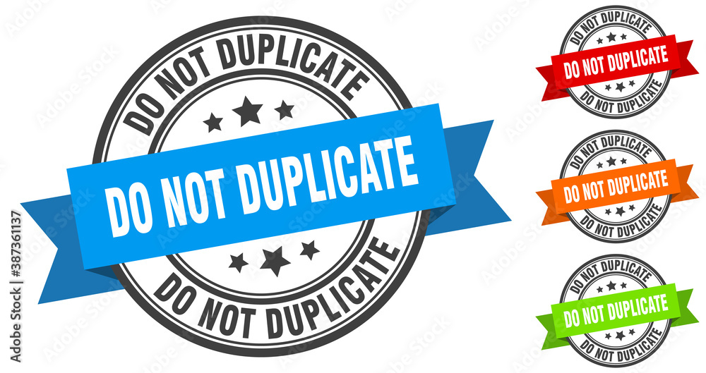 do not duplicate stamp. round band sign set. label