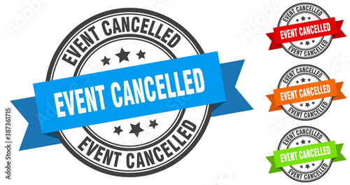 event cancelled stamp. round band sign set. label