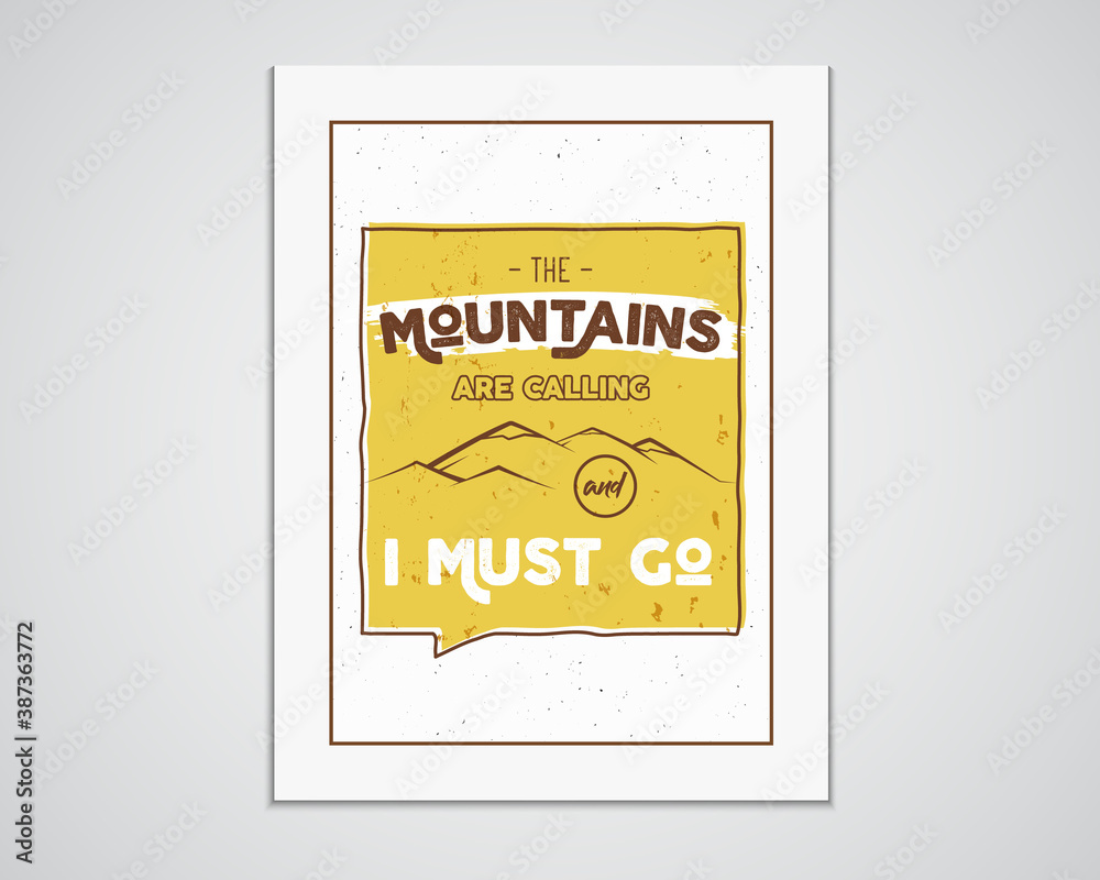 Outdoor inspiration A4 frame. Motivation mountain poster quote template. Winter or summer explorer flyer. Mountain calling adventure elements. vintage design. Travel typographic design