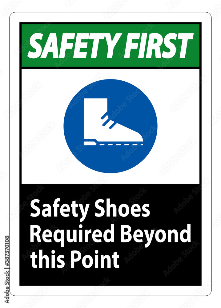 Safety First Sign Safety Shoes Required Beyond This Point