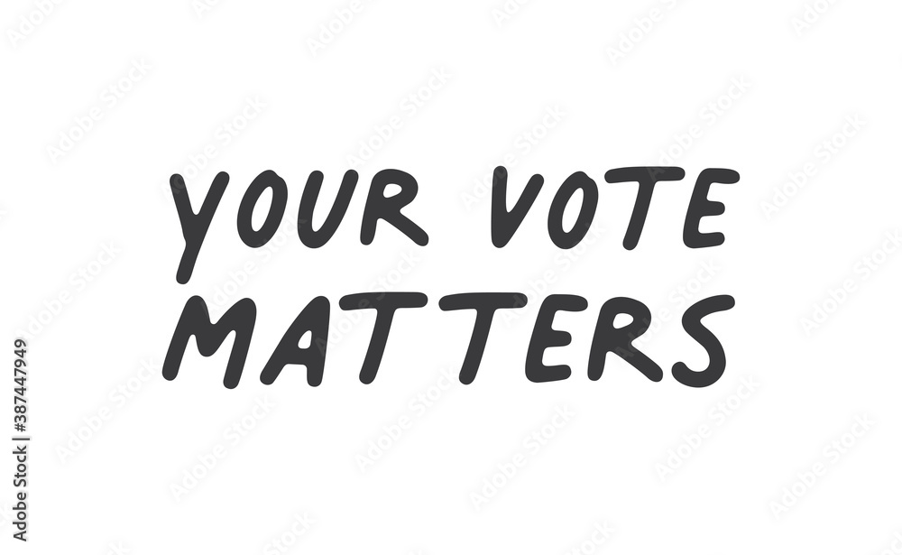 Your vote matters lettering style text design. USA 2020 presidential election.